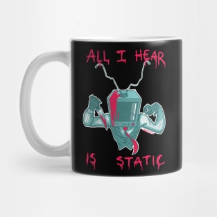 All I hear is Static blue Mug